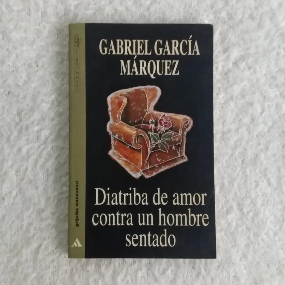 Diatriba de amor contra un hombre sentado. Gabriel García Márquez