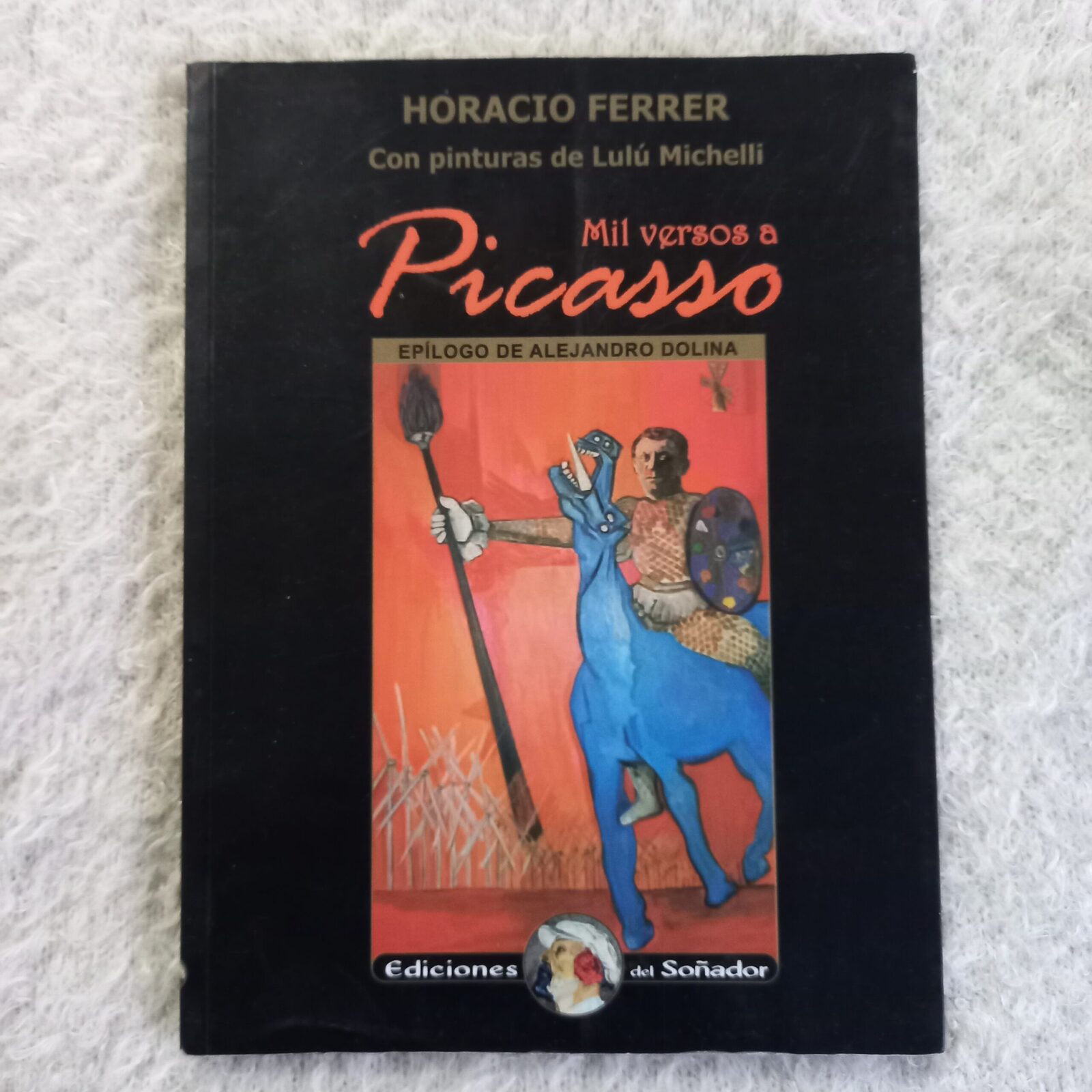 Mil versos a Picasso.  Horacio Ferrer