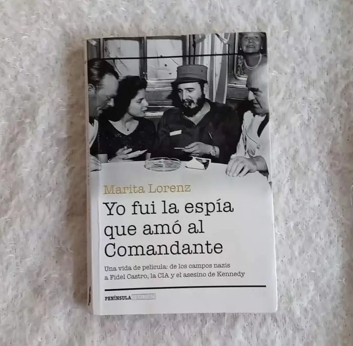 Yo fui la espía que amó al Comandante. Marita Lorenz