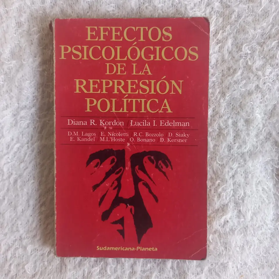 Efectos psicológicos de la represión política. Diana R. Kordon - Lucila I. Edelman