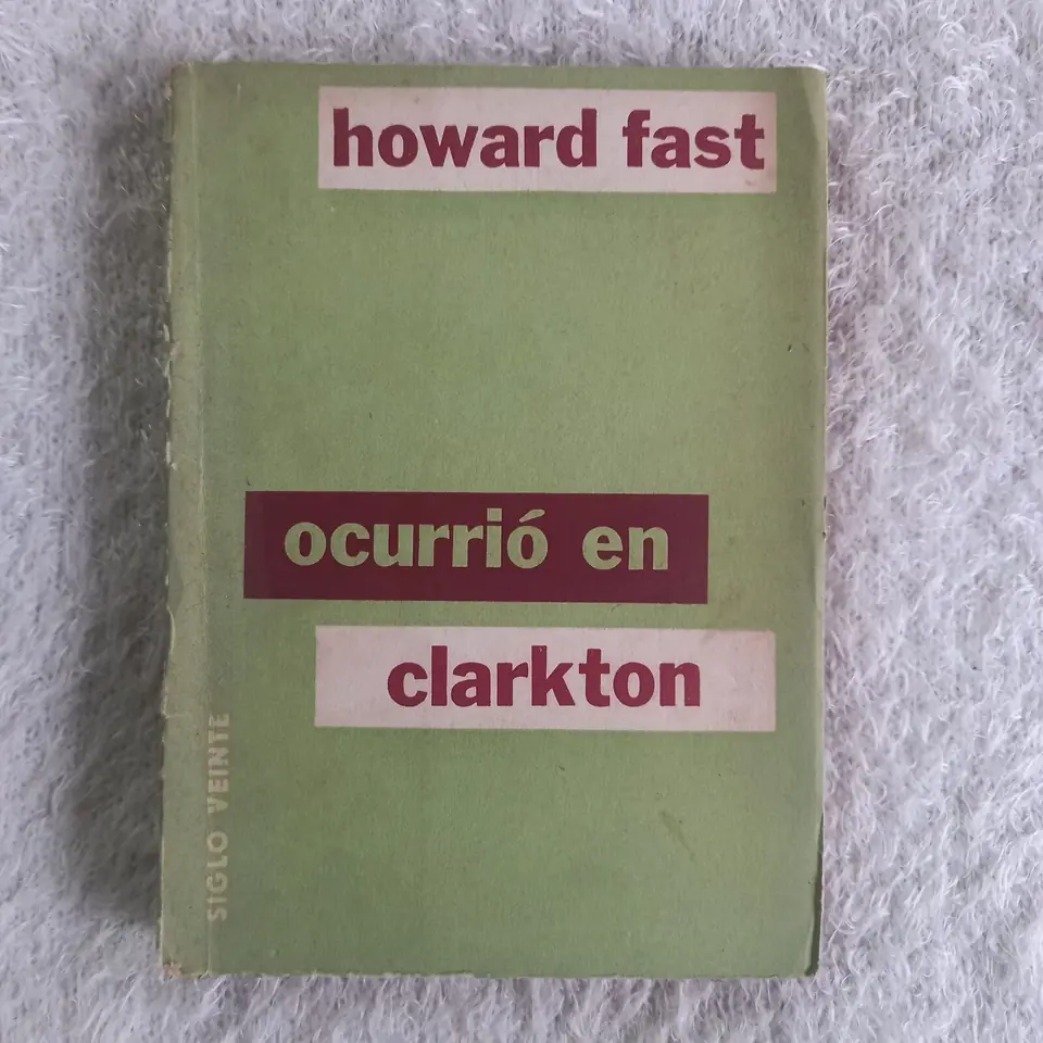 Ocurrió en Clarkton. Howard Fast