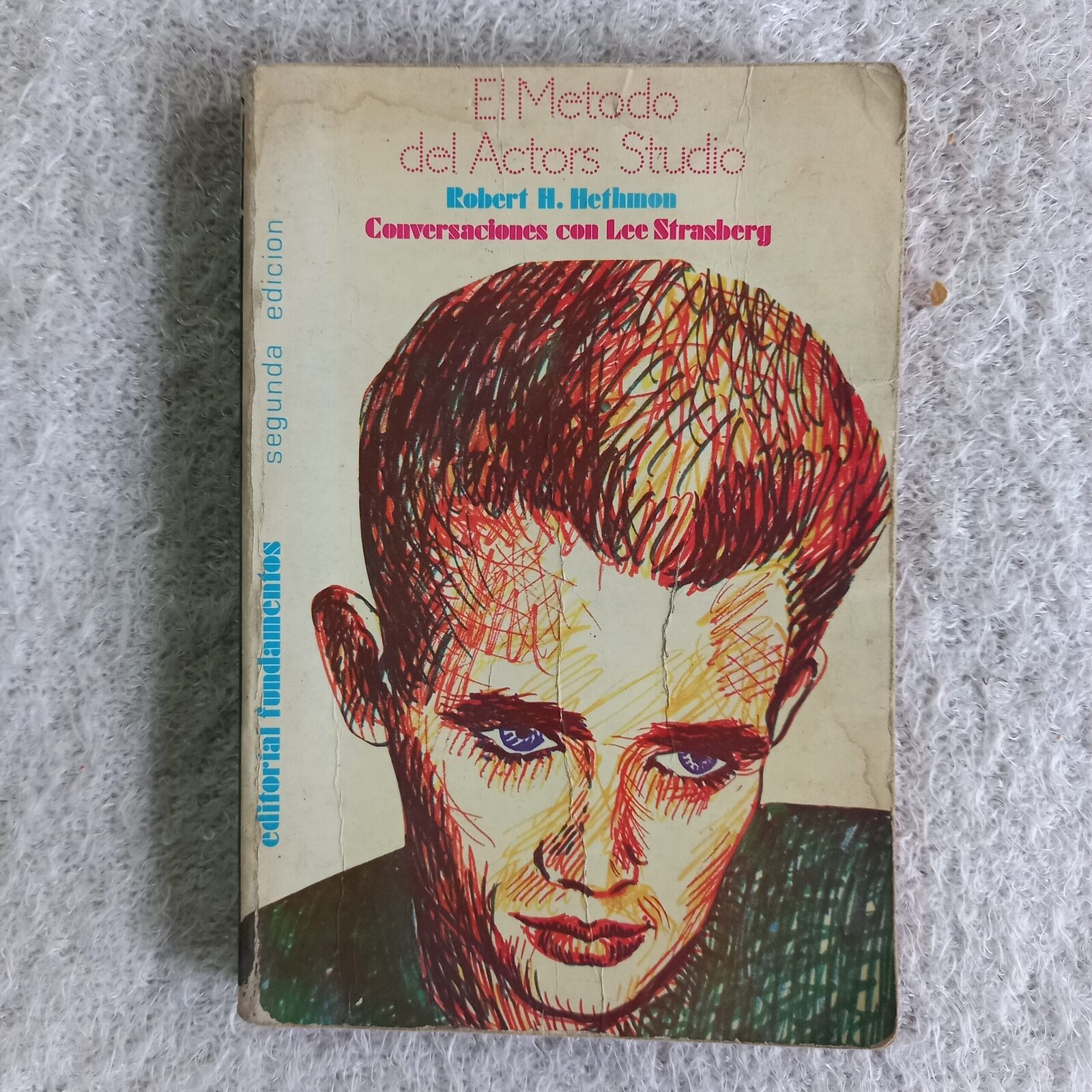 El método del Actor's Studio Conversaciones con Lee Strasberg. Robert H. Hethmon