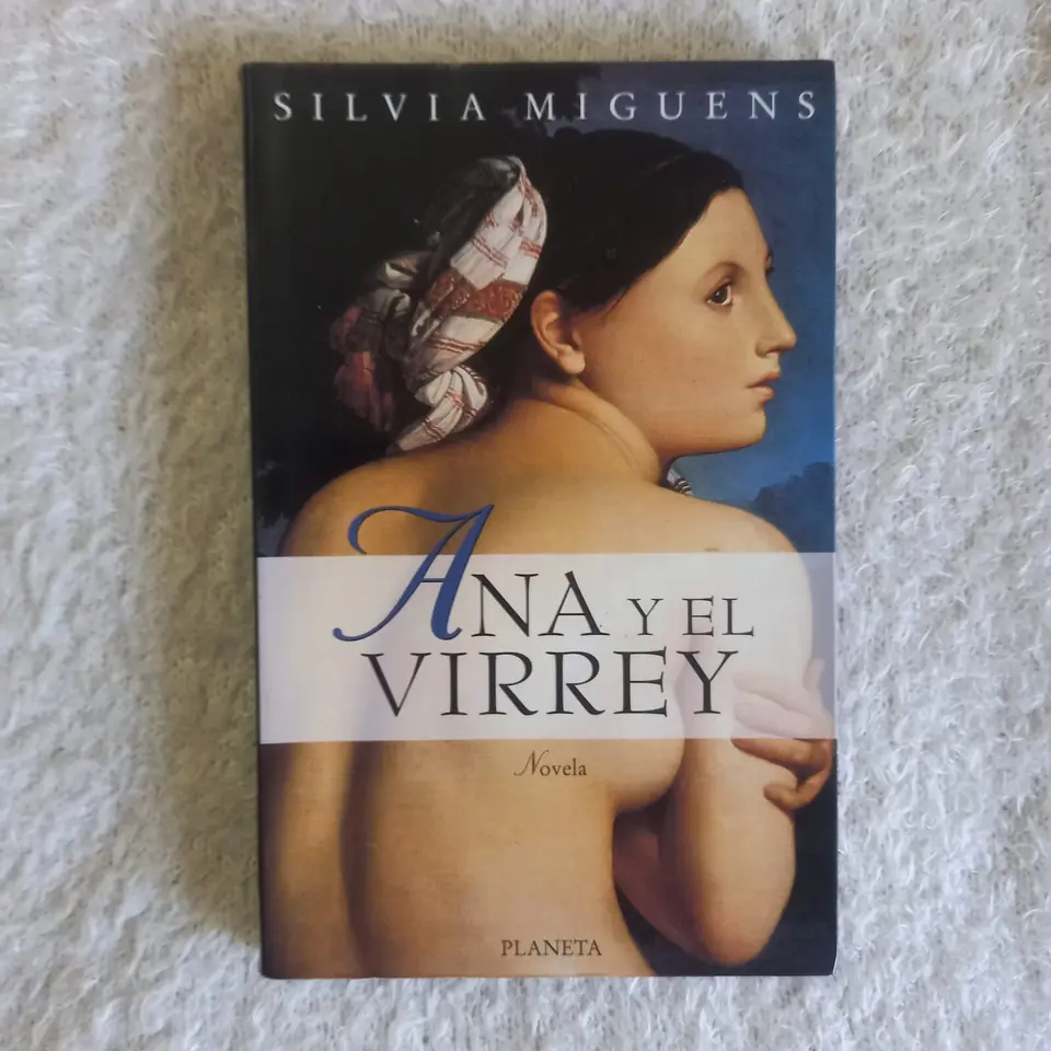 Ana y el Virrey. Silvia Miguens