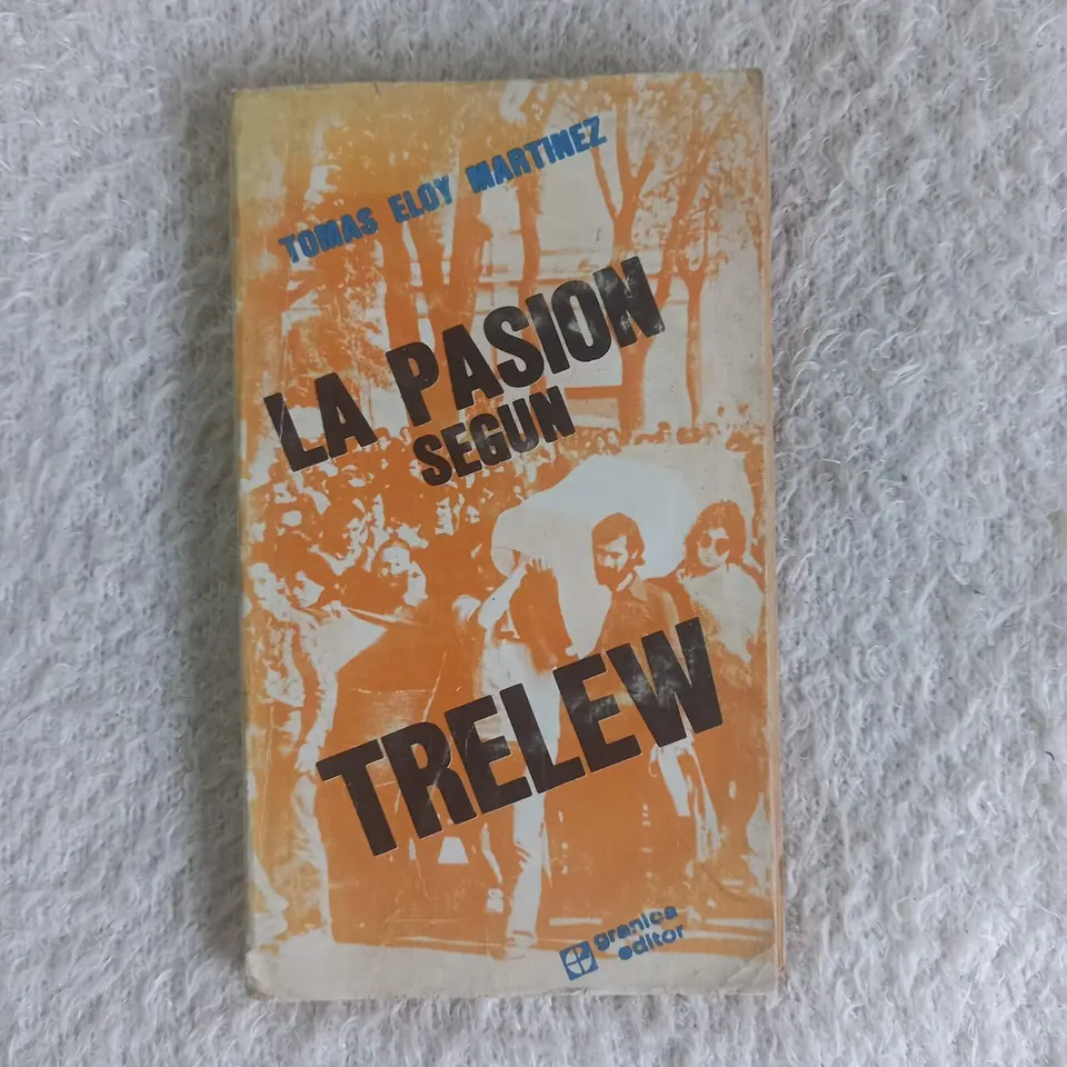La pasión según Trelew. Tomás Eloy Martínez