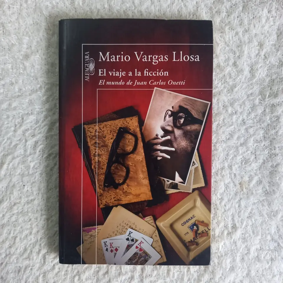 El viaje a la ficción. El mundo de Juan Carlos Onetti. Mario Vargas Llosa