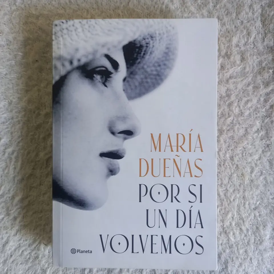 Por si un día volvemos. María Dueñas