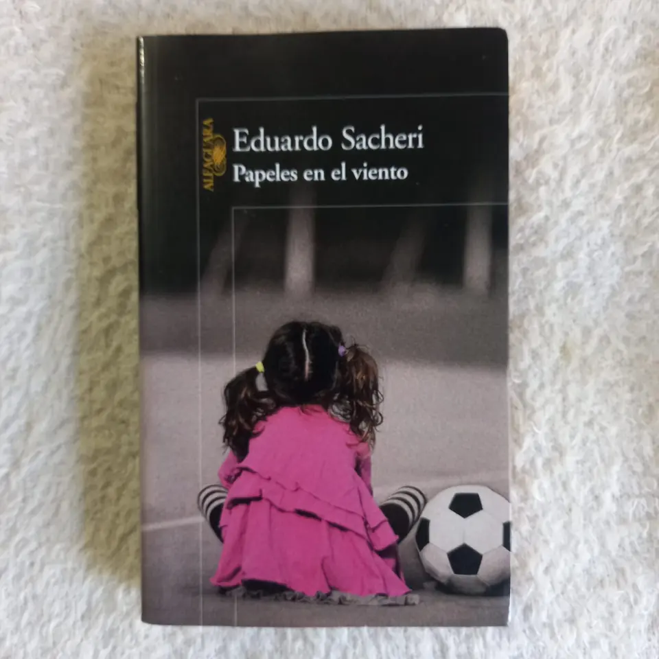 Papeles en el viento. Eduardo Sacheri
