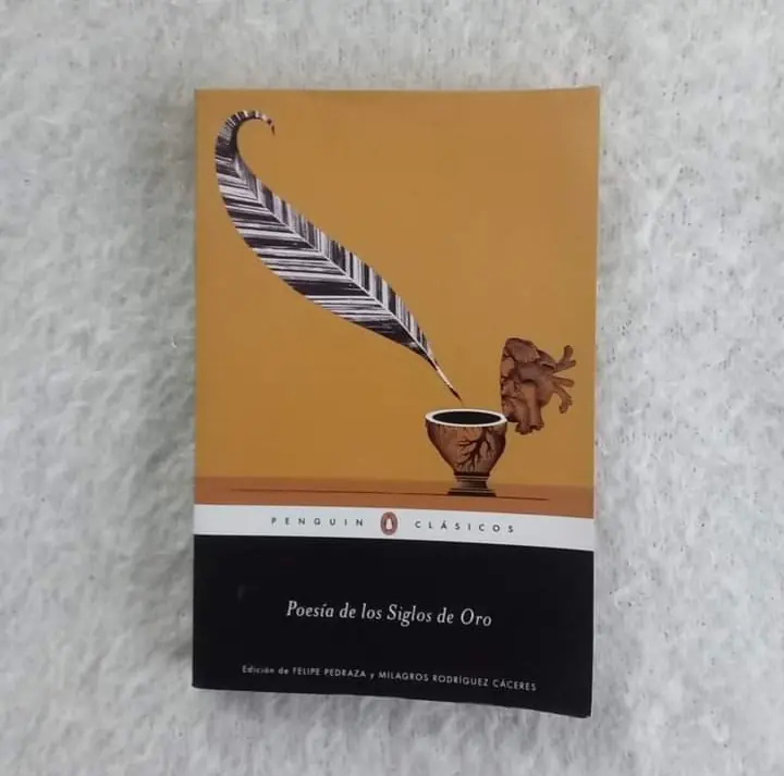 Poesía de los Siglos de Oro  Una antología con las mejores poesías del Siglo de Oro, versos inolvidables para la historia.