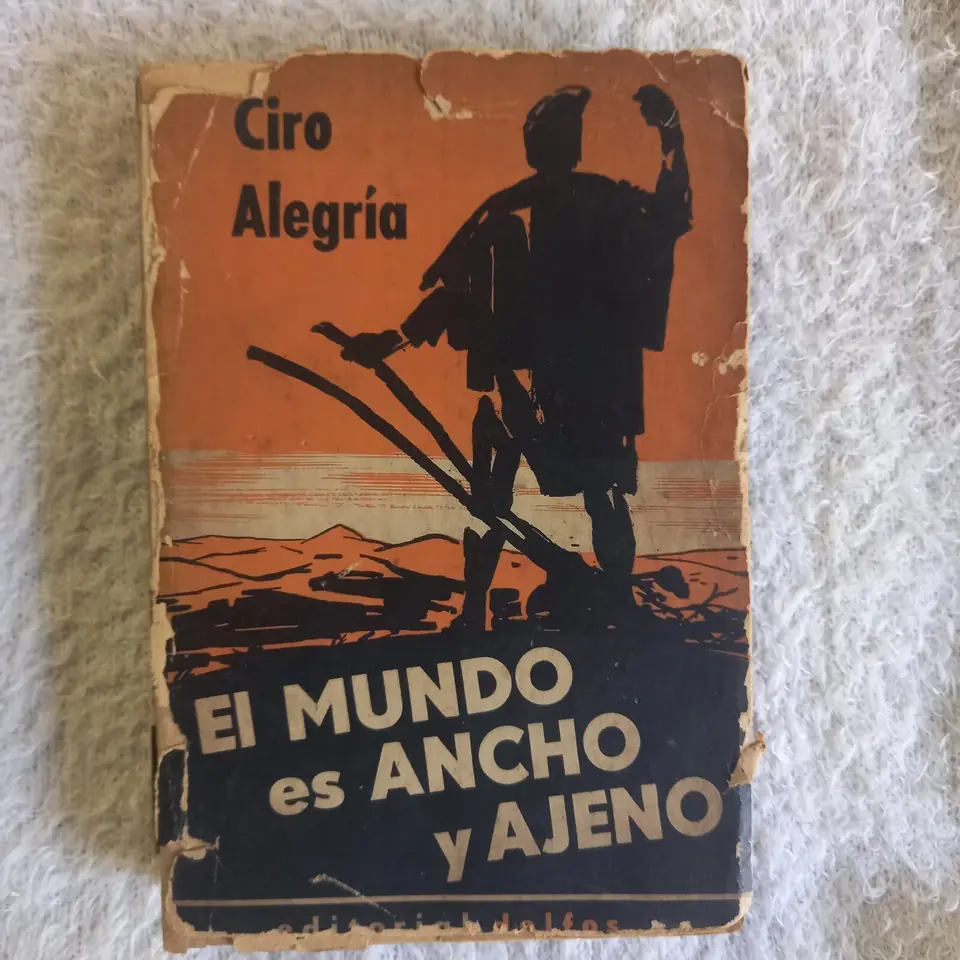 El mundo es ancho y ajeno. Ciro Alegría