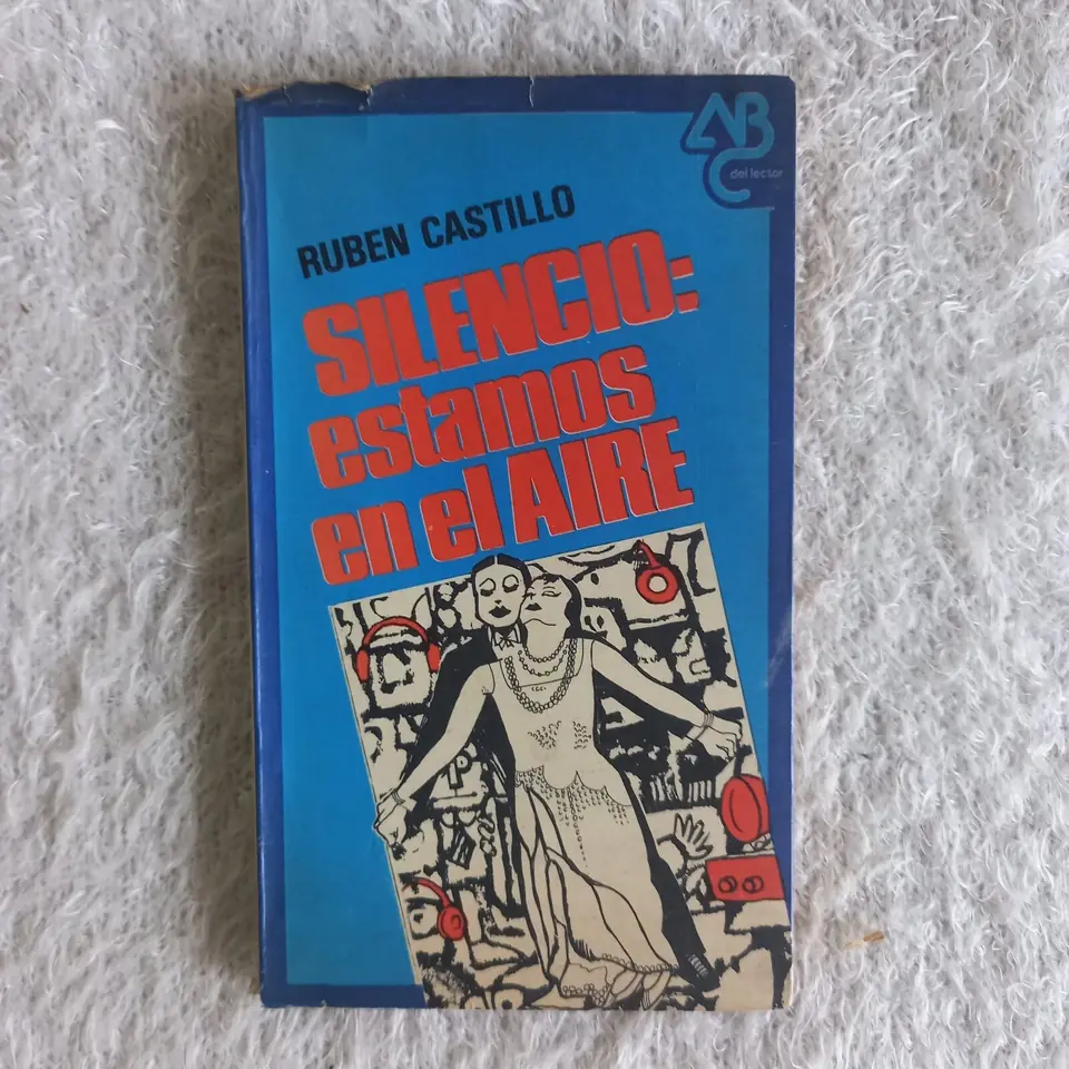 Silencio: estamos en el aire. Ruben Castillo