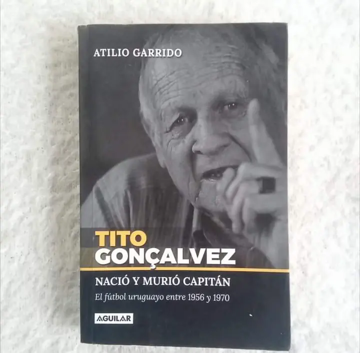 Tito Gonçalves Nació y murió capitán. Atilio Garrido