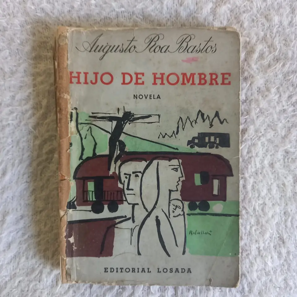 Hijo de hombre. Augusto Roa Bastos. Primera edición