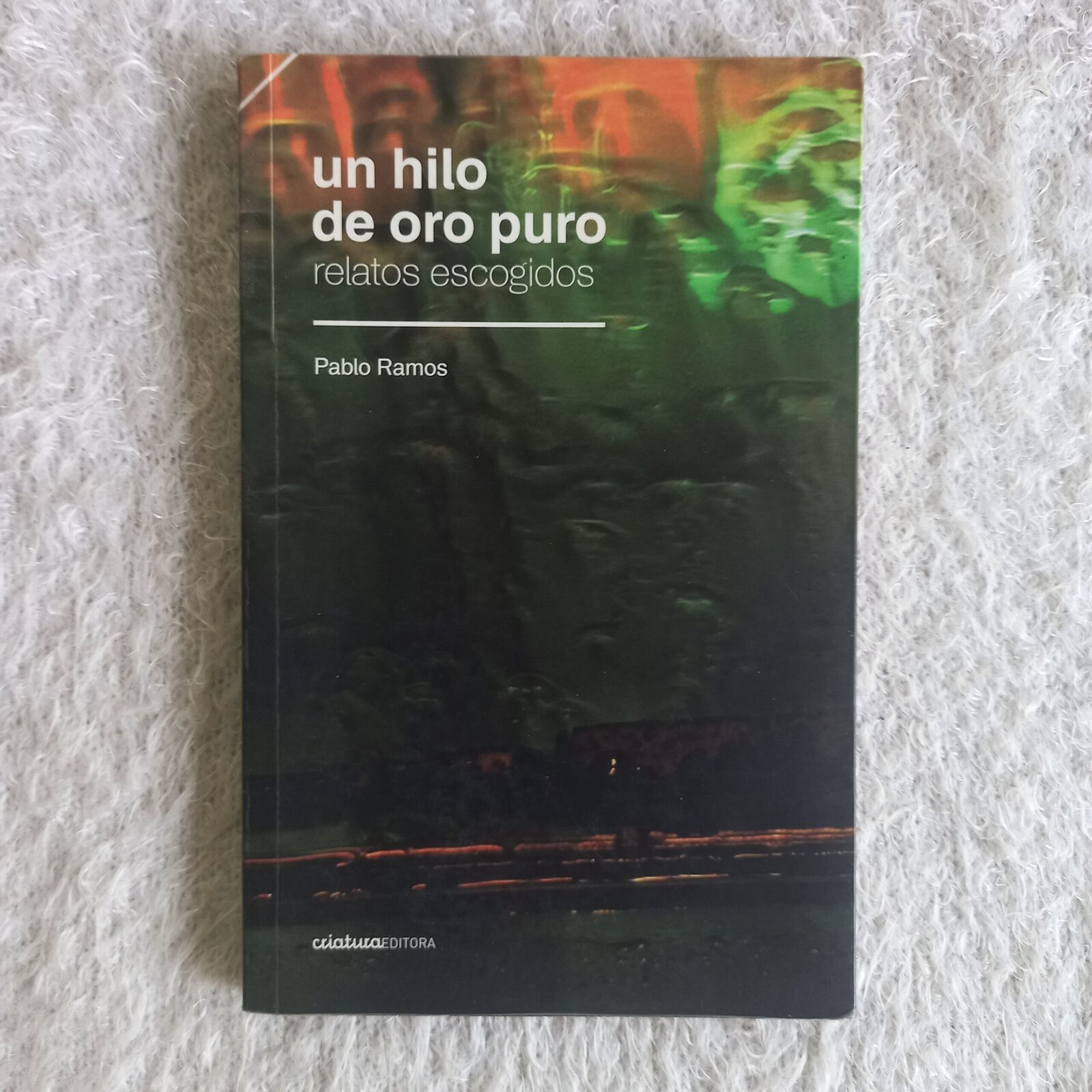 Un hilo de oro puro. Pablo Ramos