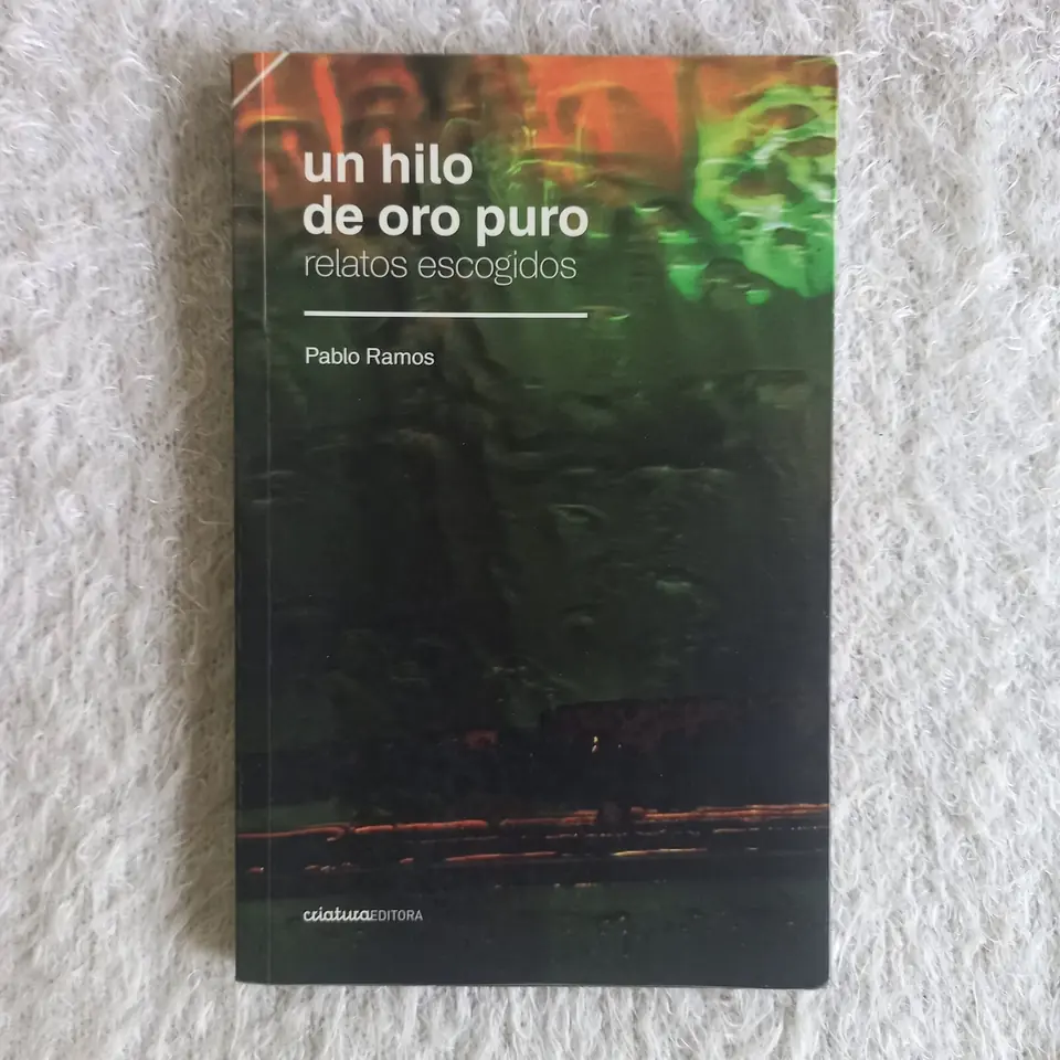 Un hilo de oro puro. Pablo Ramos