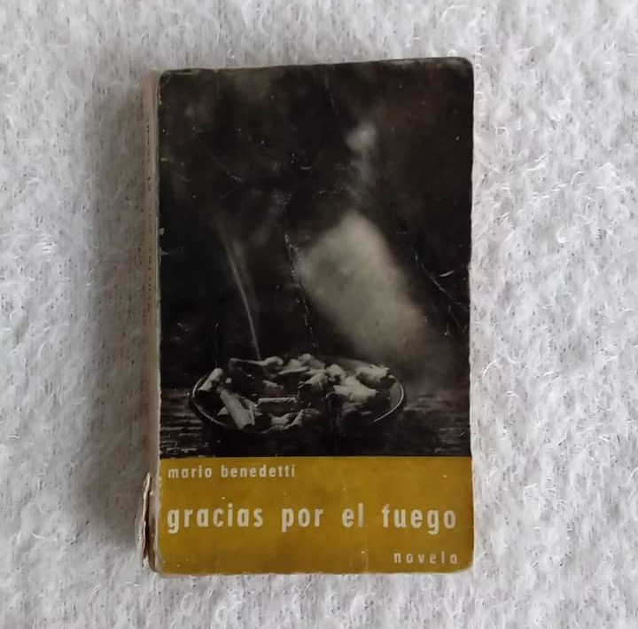 Gracias por el fuego. Mario Benedetti  ✍️Primera edición