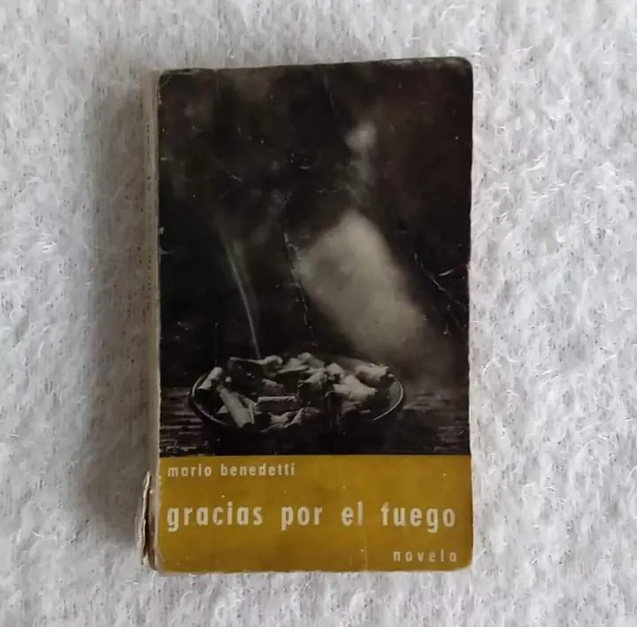 Gracias por el fuego. Mario Benedetti  ✍️Primera edición