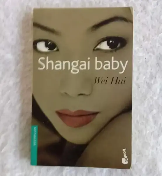 Shangai baby. Wei Hui