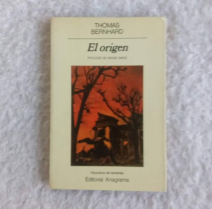 El origen. Thomas Bernhard Ed Anagrama