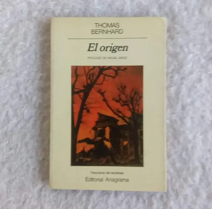 El origen. Thomas Bernhard Ed Anagrama