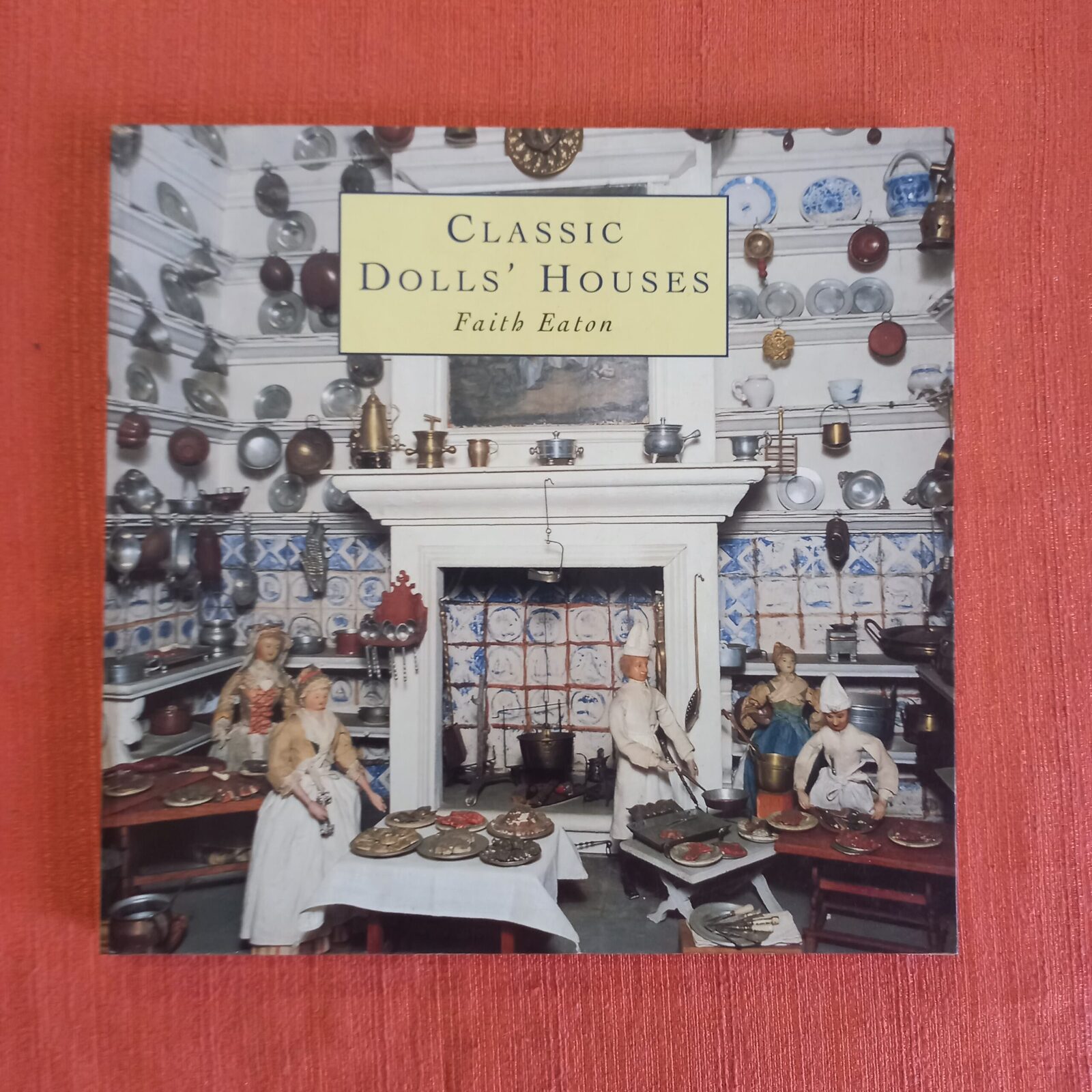 Classic Doll's Houses. Faith Eaton