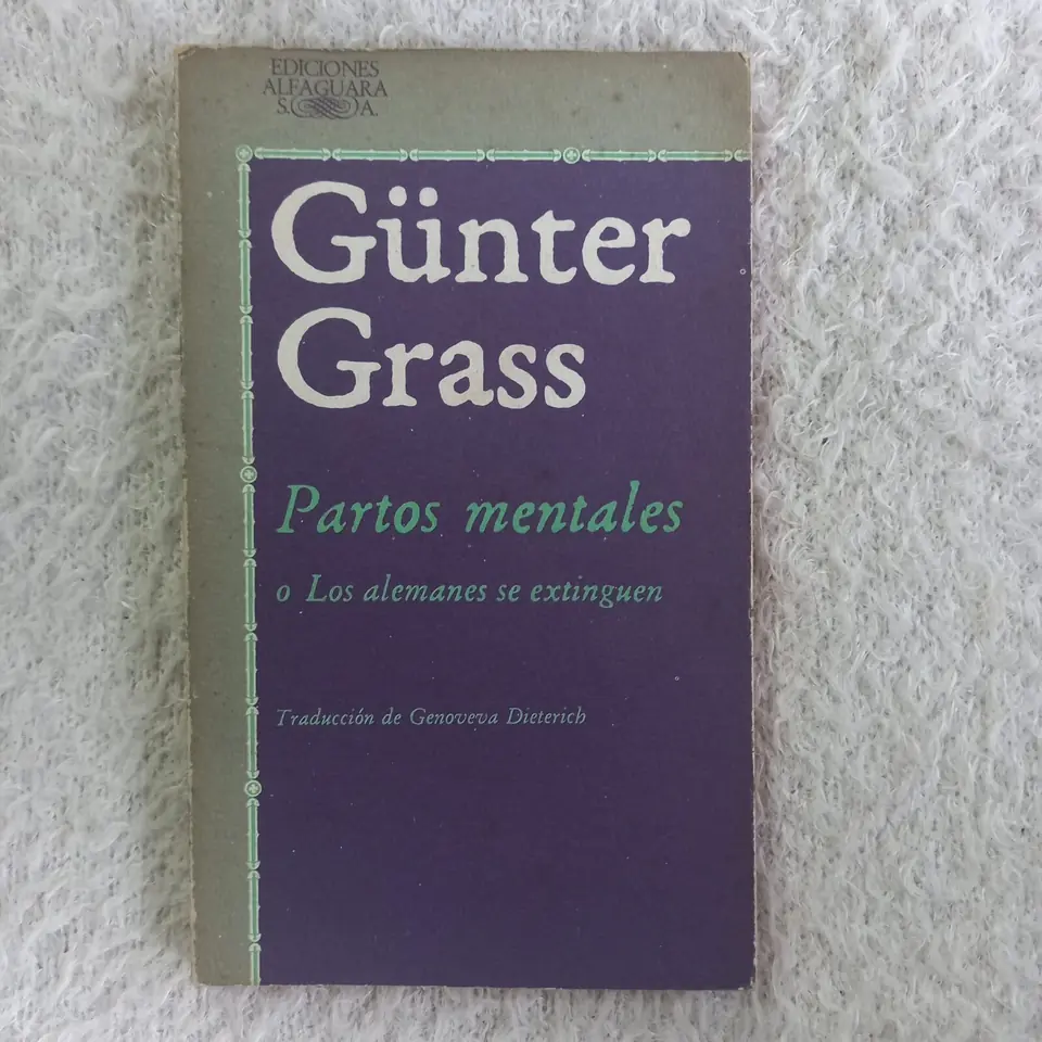 Partos mentales o Los alemanes se extinguen. Günter Grass
