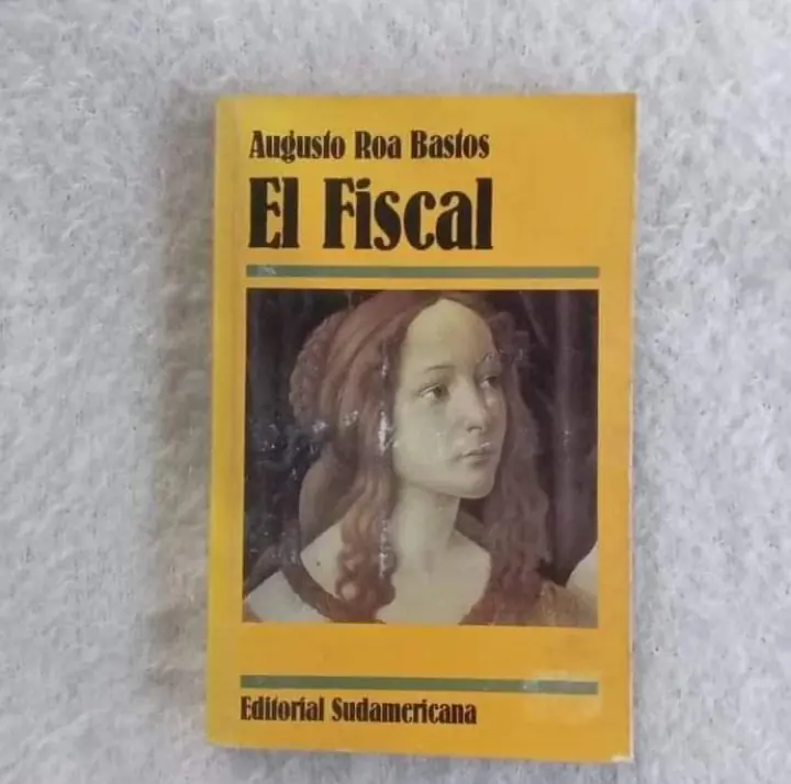 El fiscal. Augusto Roa Bastos