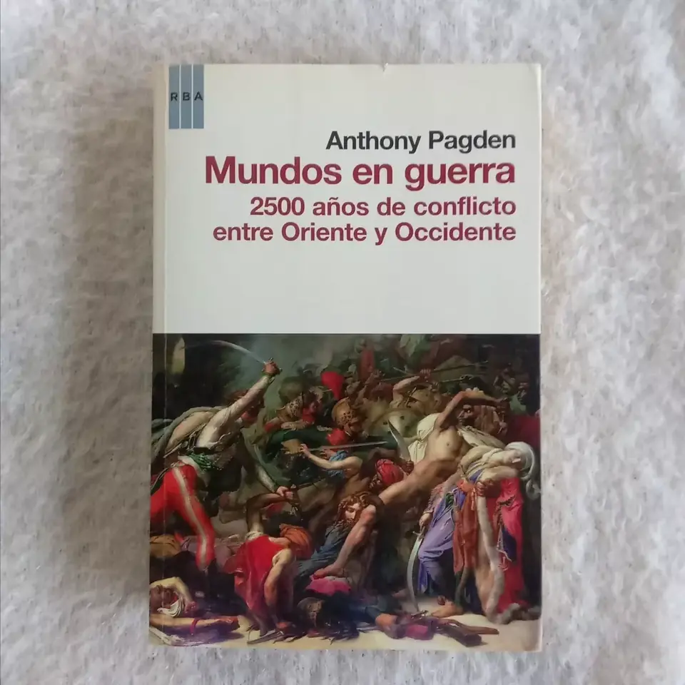 Mundos en guerra. Anthony Pagden