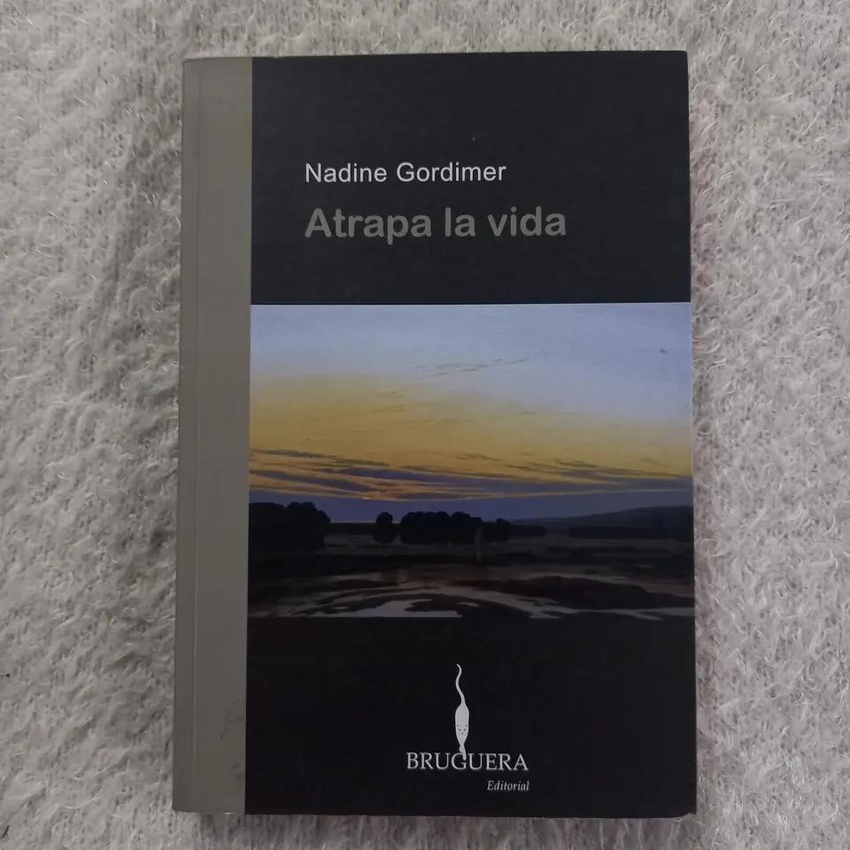 Atrapa la vida. Nadine Gordimer