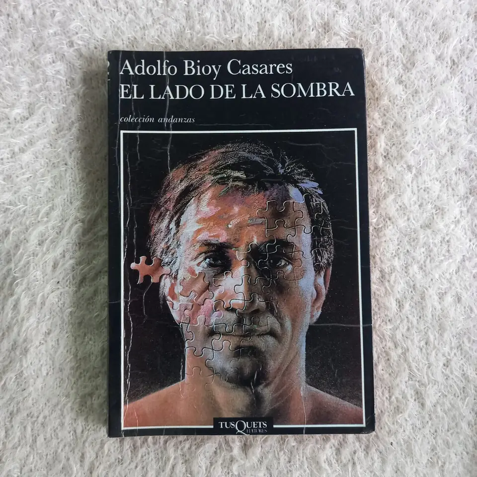 El lado de la sombra. Adolfo Bioy Casares