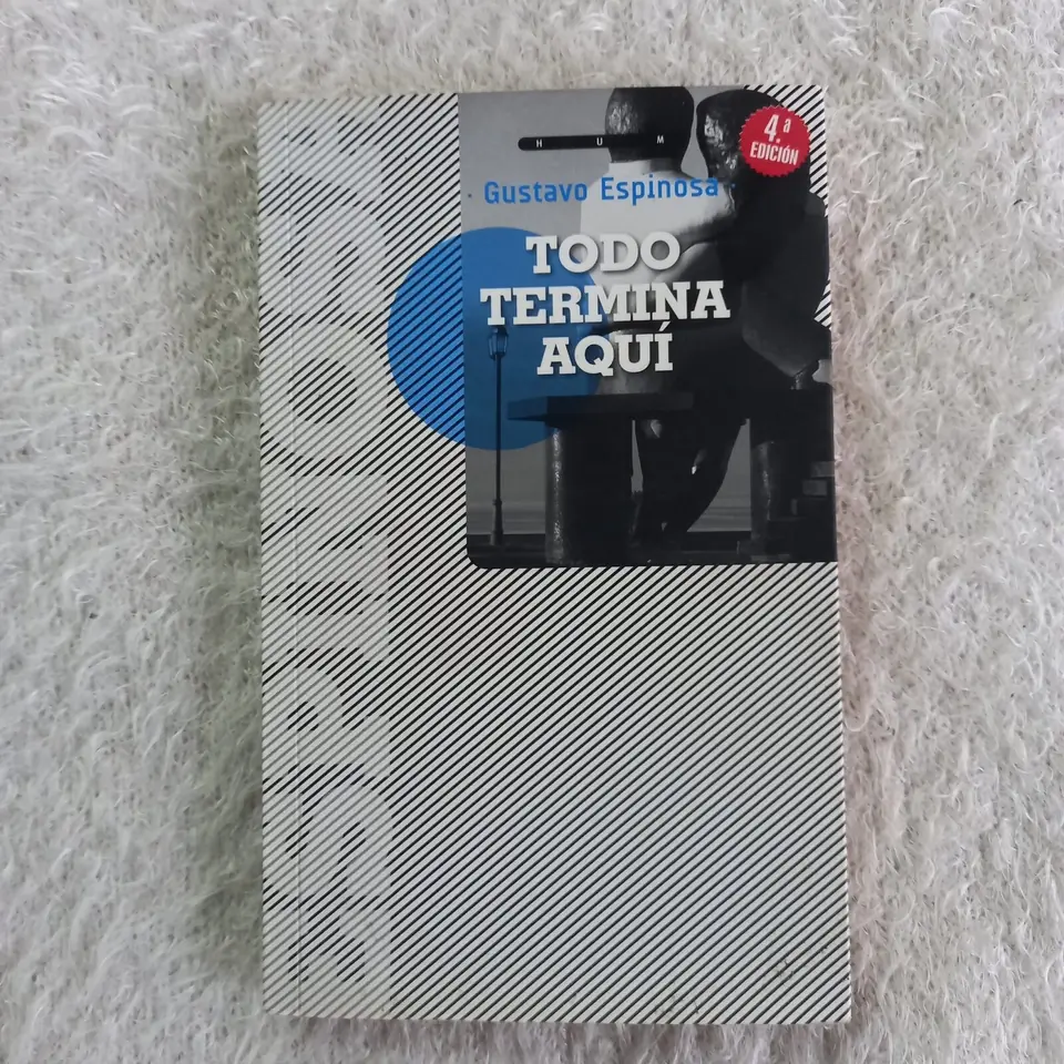 Todo termina aquí. Gustavo Espinosa