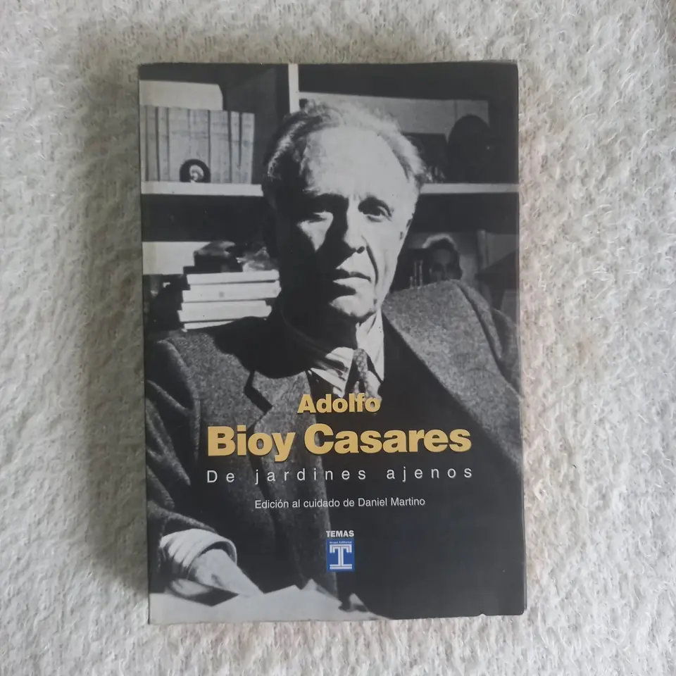 De jardines ajenos. Adolfo Bioy Casares