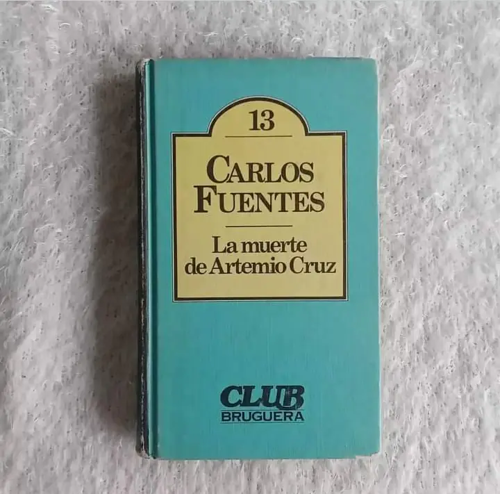 La muerte de Artemio Cruz. Carlos Fuentes