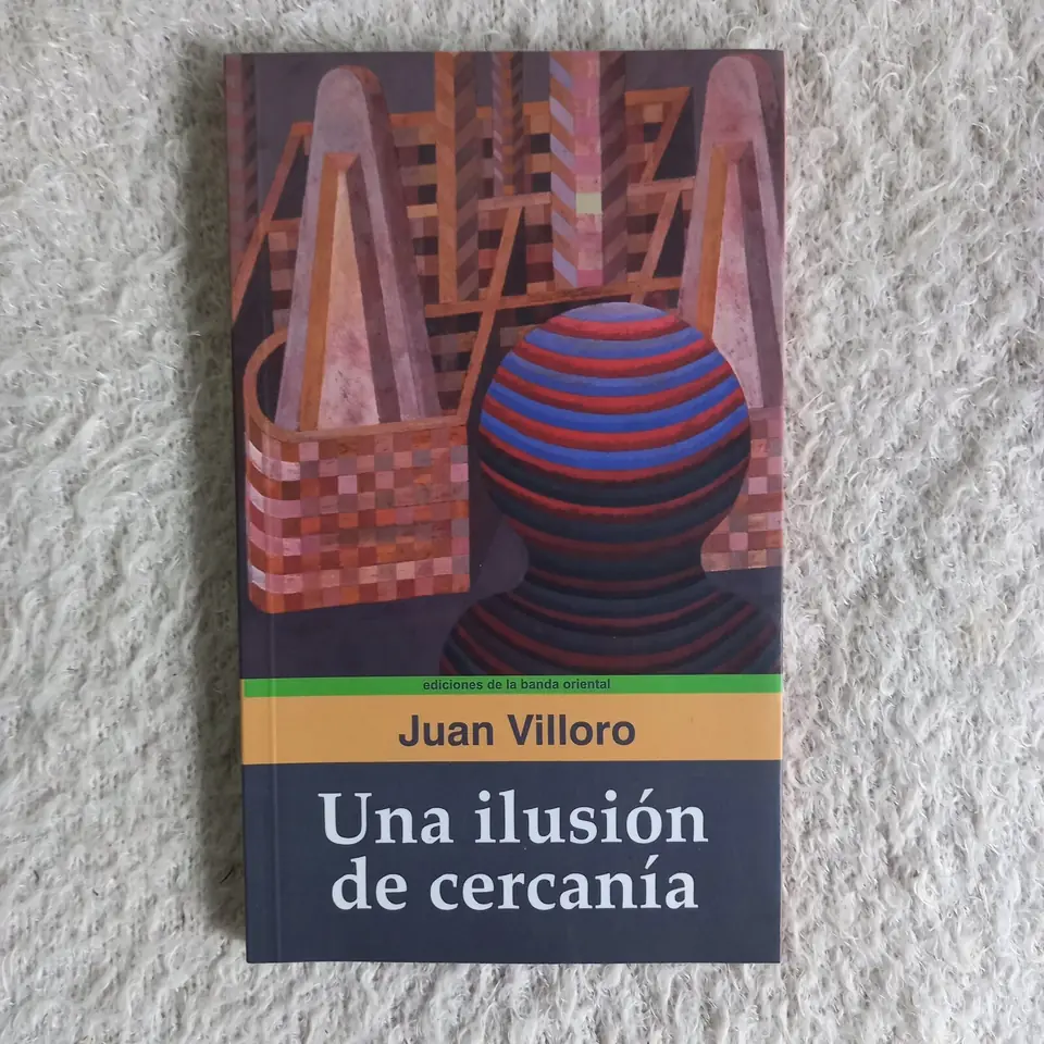 Una ilusión de cercanía. Juan Villoro