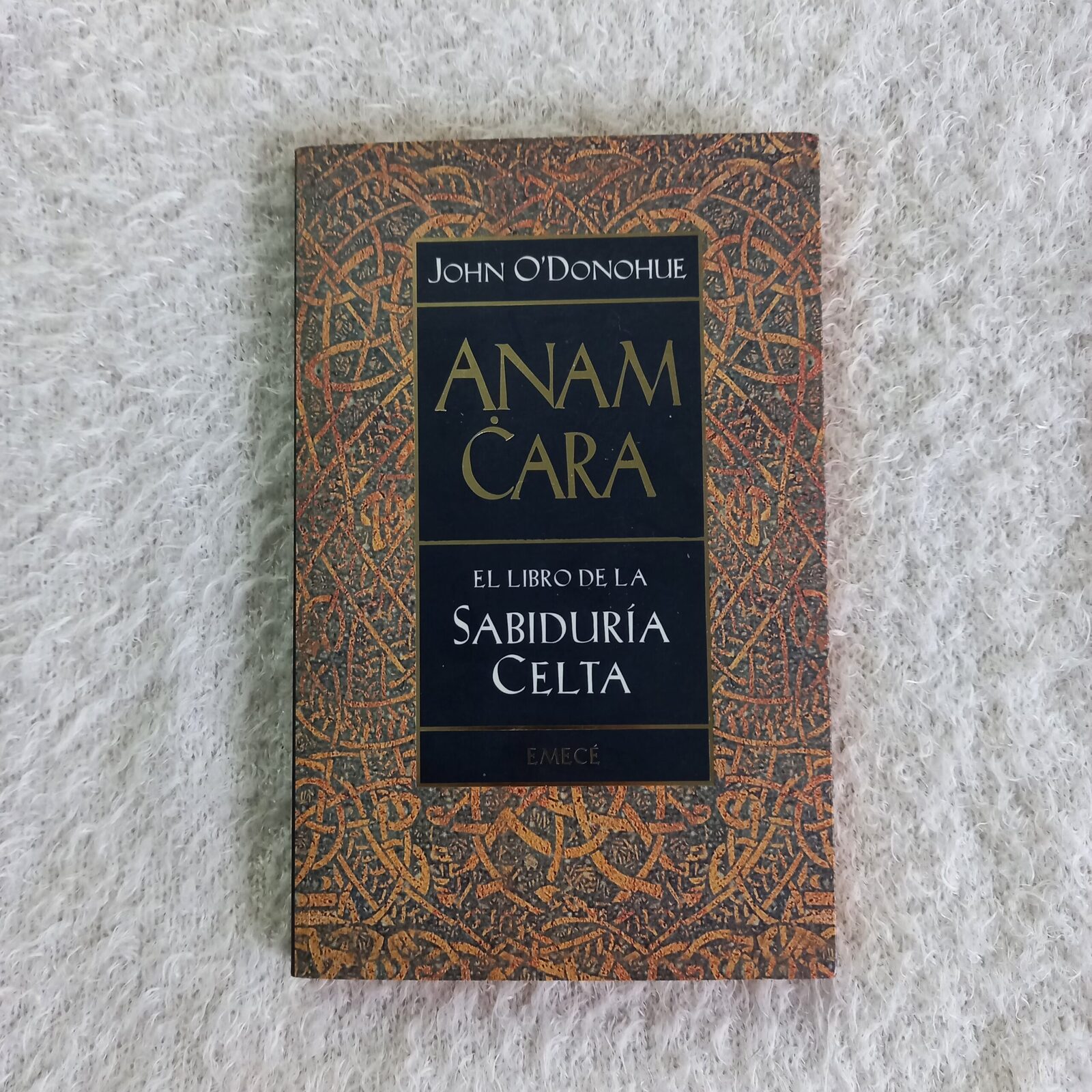 Anam Cara  El libro de la sabiduría celta. John O'Donohue