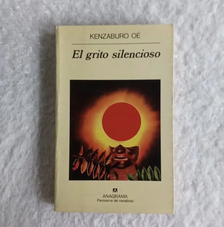 El grito silencioso. Kenzaburo Oé. Ed Anagrama