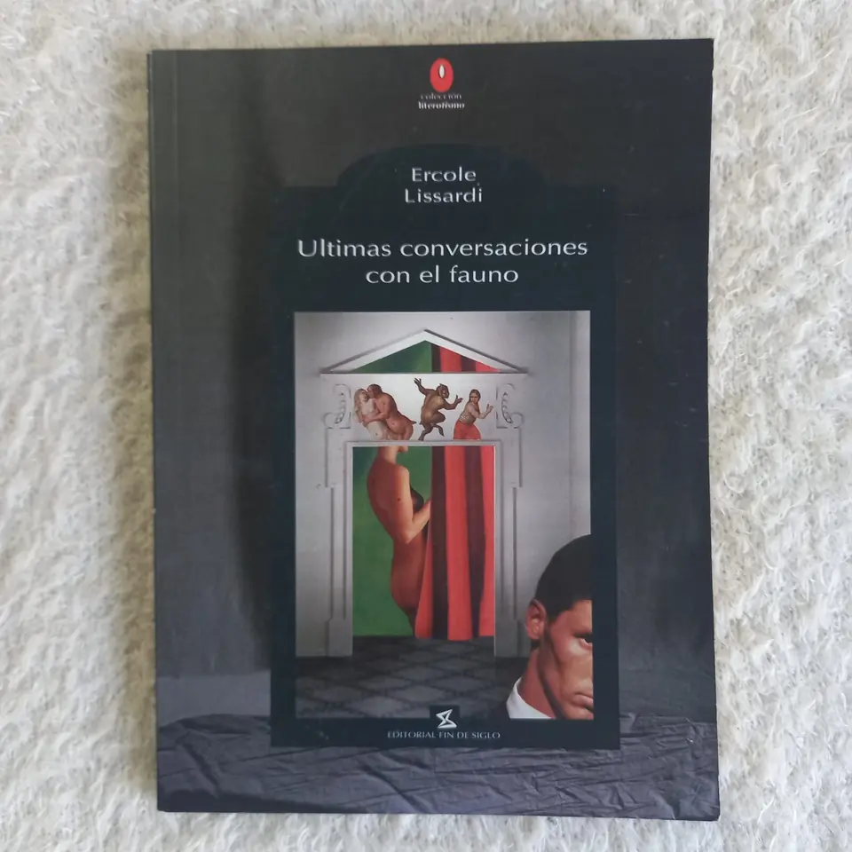 Últimas conversaciones con el fauno. Ercole Lissardi