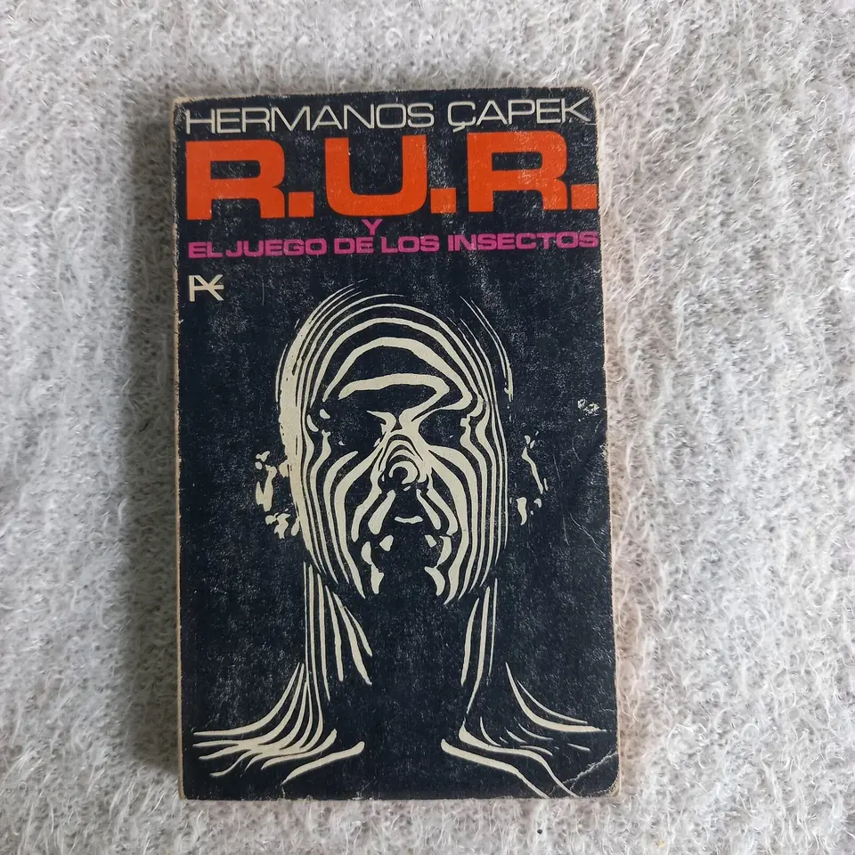 R.U.R. y El juego de los insectos. Hermanos Capek