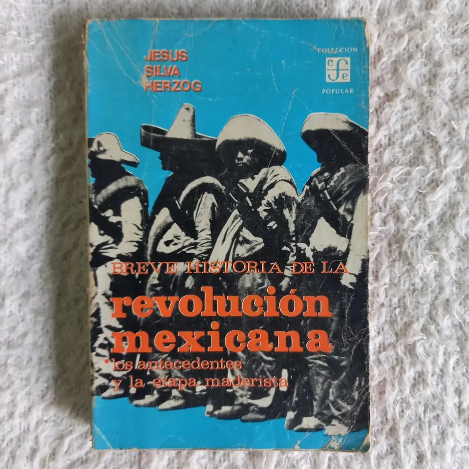 Breve Historia de la Revolución Mexicana. Jesús Silva Herzog