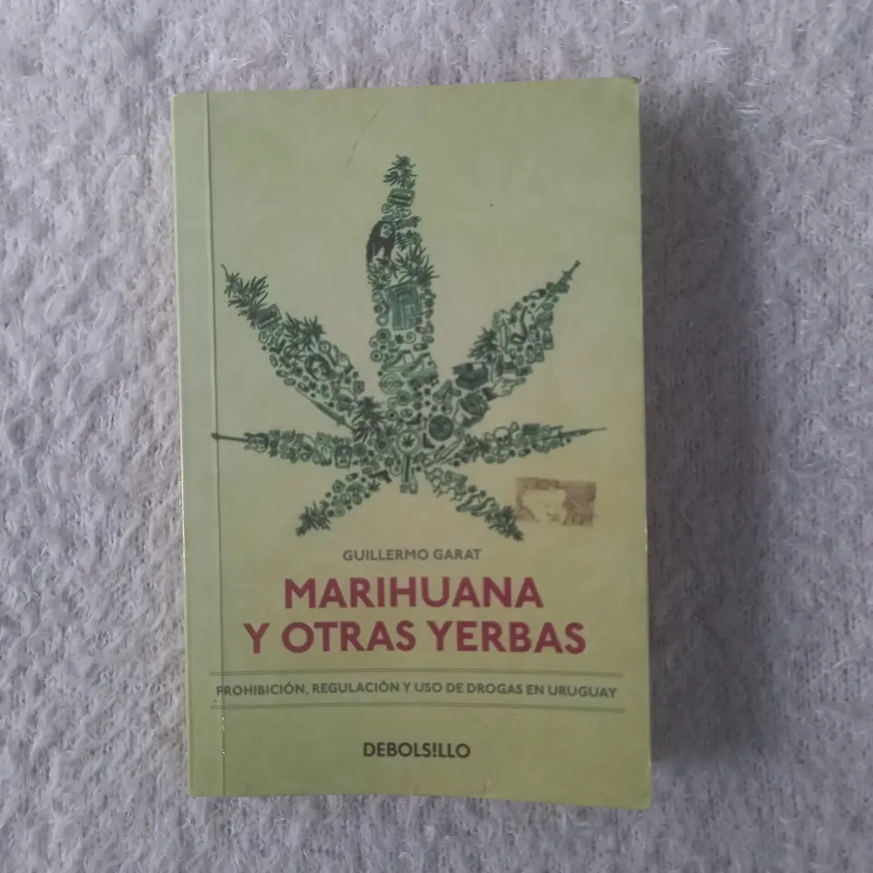 Marihuana y otras yerbas. Guillermo Garat