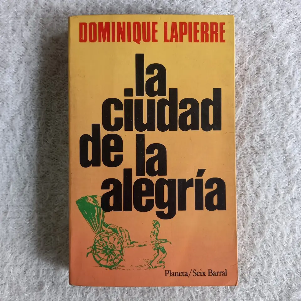 La ciudad de la alegría. Dominique Lapierre