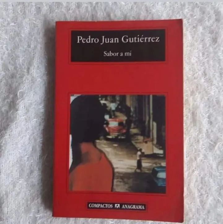 Sabor a mí. Pedro Juan Gutiérrez