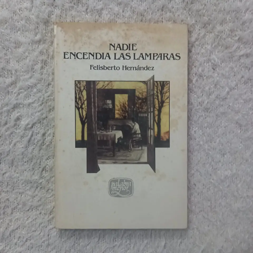 Nadie encendía las lámparas. Felisberto Hernández