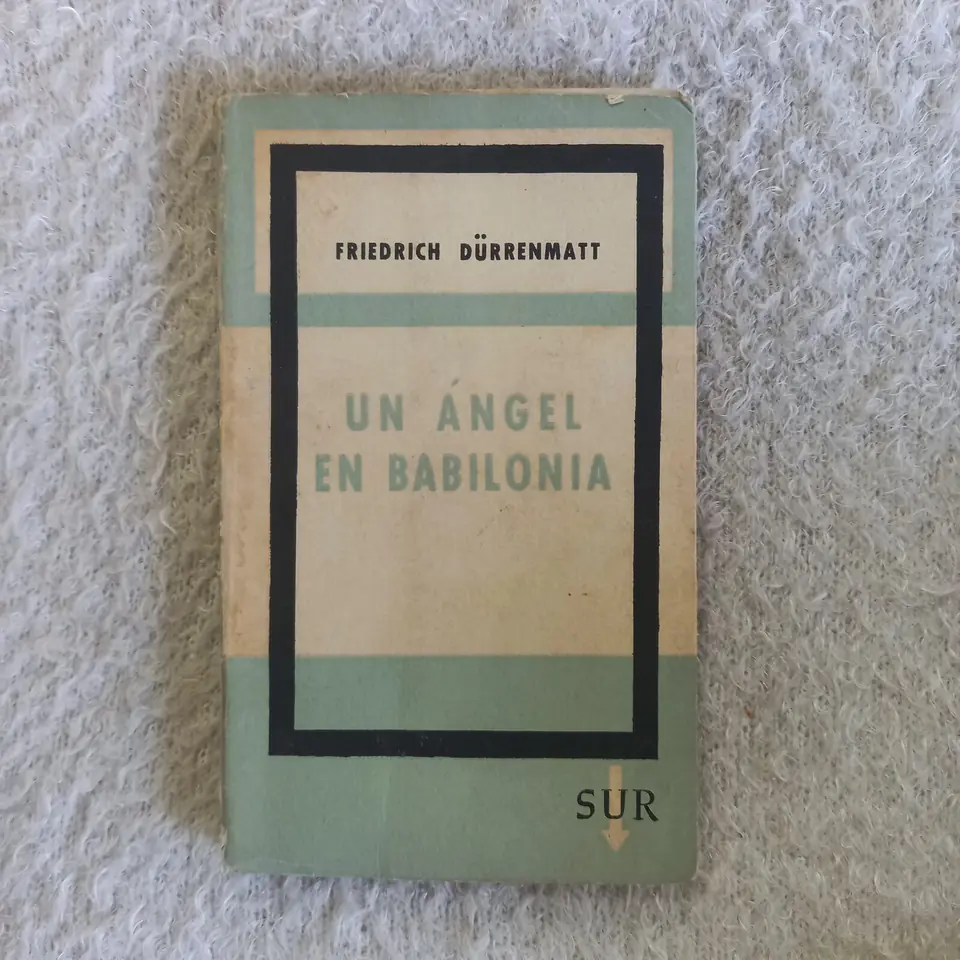Un ángel en Babilonia. Friedrich Dürrenmatt