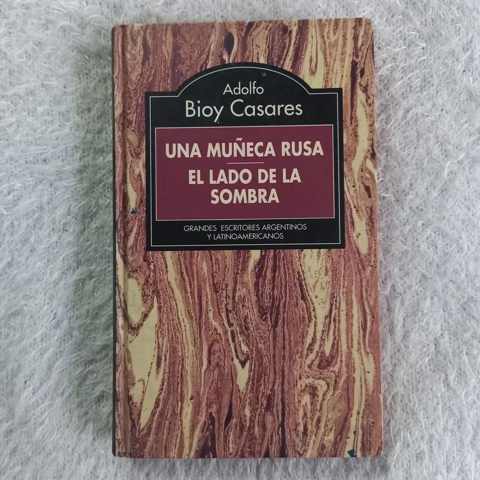 Una muñeca rusa - El lado de la sombra. Adolfo Bioy Casares