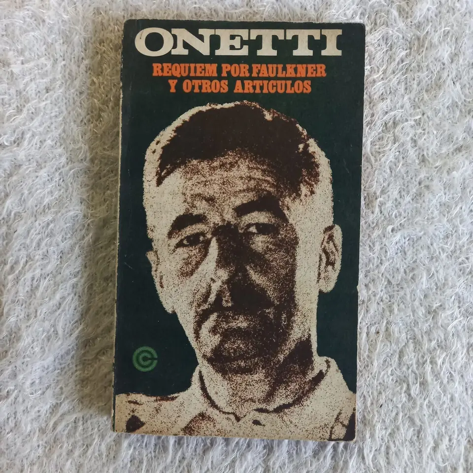 Réquiem por Faulkner y otros artículos. Juan Carlos Onetti
