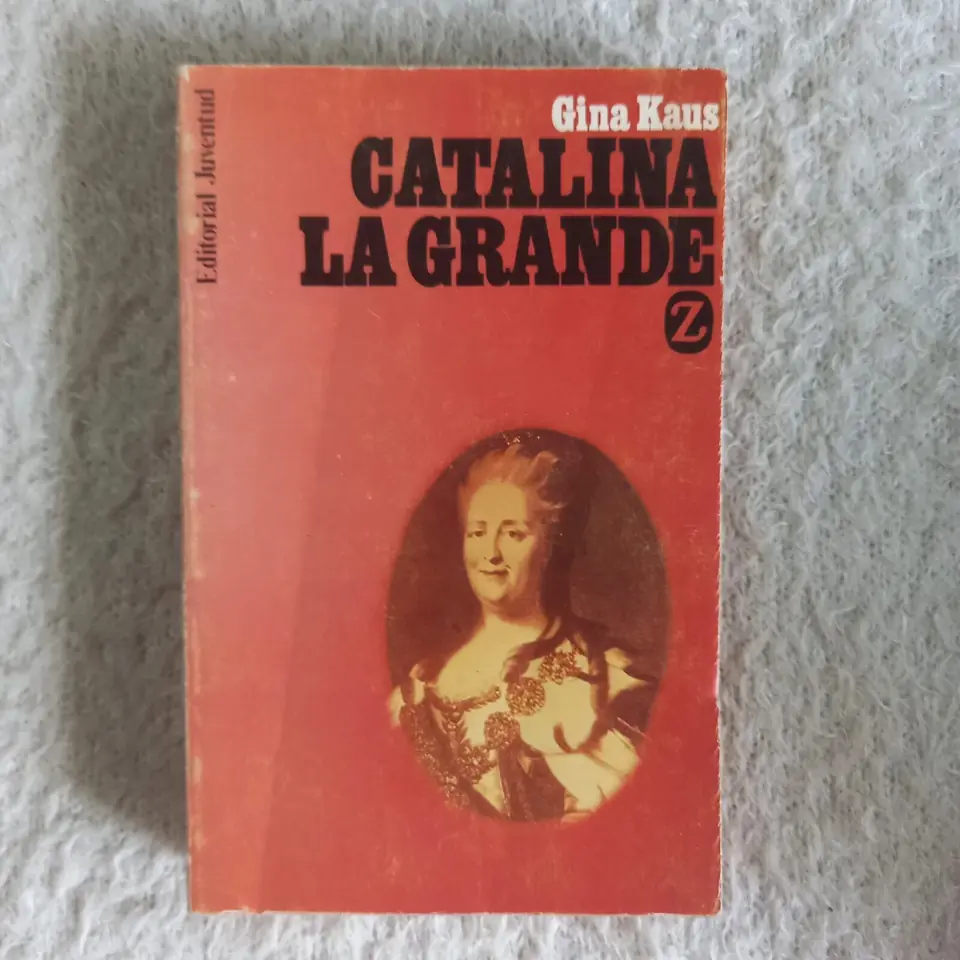 Catalina la Grande. Gina Kaus