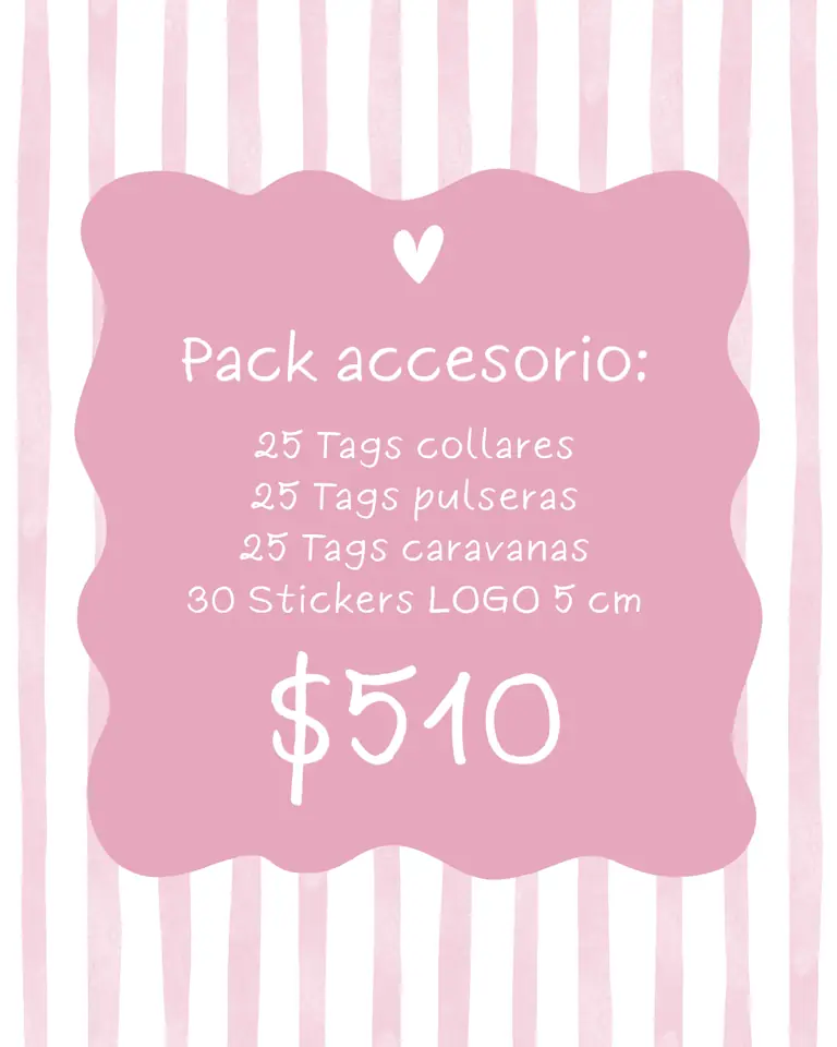 PACK ACCESORIO X25 (25 TAGS COLLARES + 25 TAGS PULSERAS + 25 TAGS CARAVANAS + 30 STICKERS 5 cm)