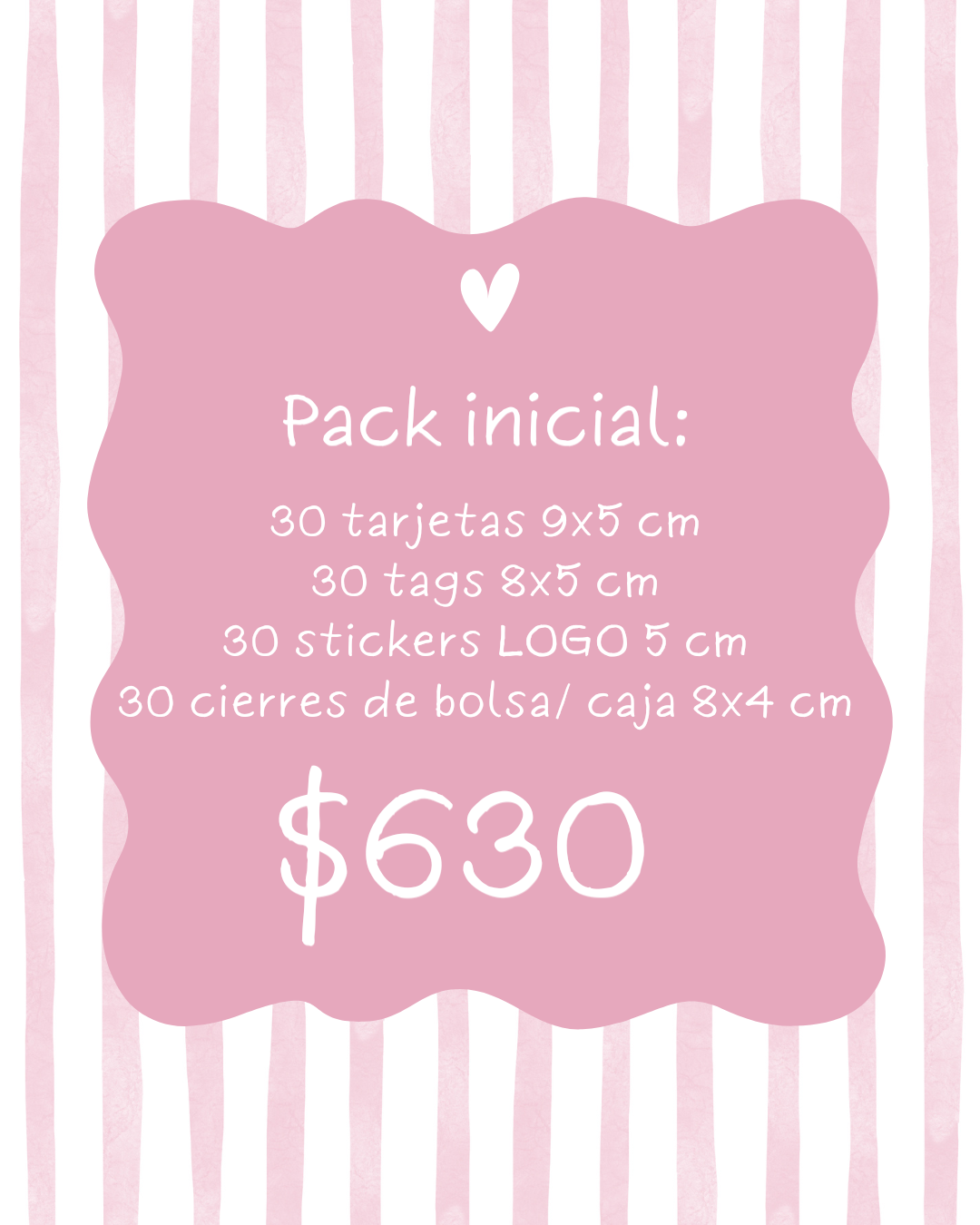 PACK INICIAL (30 TARJETAS + 30 TAGS + 30 STICKERS + 30 CIERRES DE BOLSA/CAJA)
