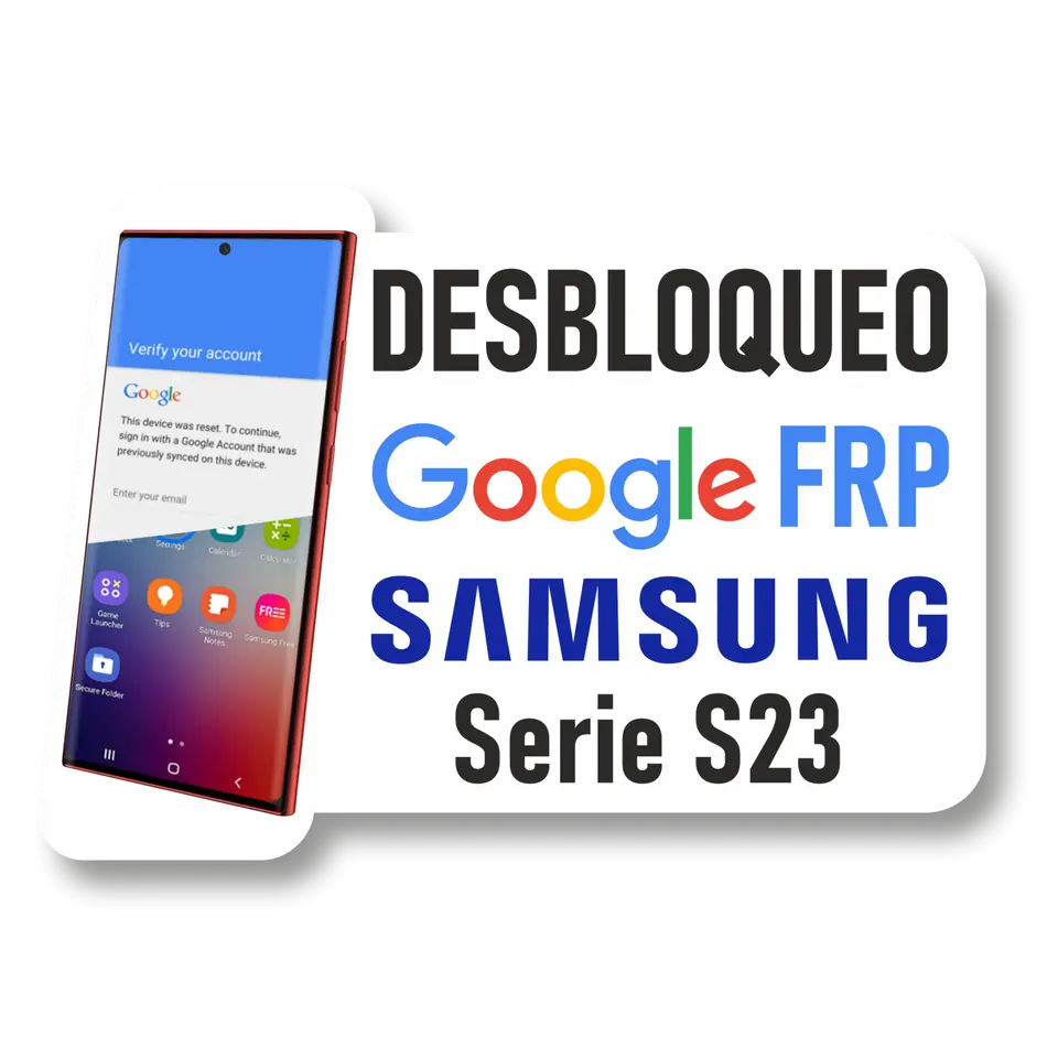 Desbloqueo Cuenta FRP para Samsung Serie S23