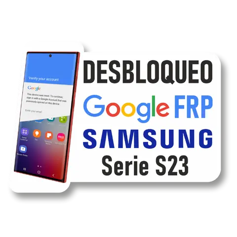Desbloqueo Cuenta FRP para Samsung Serie S23